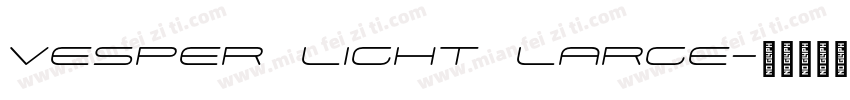 Vesper Light Large字体转换